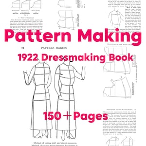 Puede incluir: Un libro de costura vintage de 1922 titulado Pattern Making, que contiene más de 150 páginas de ilustraciones técnicas, diagramas y textos instructivos que detallan los métodos para tomar medidas y trazar patrones para diversas prendas.