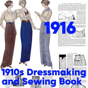 Puede incluir: Un libro de costura y confección de 1916 que presenta ilustraciones de tres figuras con faldas largas y blusas, junto con diagramas técnicos, textos instructivos y patrones de costura para ropa interior y técnicas de confección.