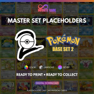 May include: A digital download sheet featuring a grid of various Pokémon Base Set 2 trading cards as placeholders. The image includes the text INFINITE RARE STUDIO, MASTER SET PLACEHOLDERS, POKEMON BASE SET 2, READY TO PRINT, READY TO COLLECT.