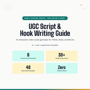 May include: A digital guide titled UGC Script & Hook Writing Guide, an interactive video script generator for TikTok, Reels, and Shorts. It features 8 proven hook formulas, 30+ ready script rows, 48 real hook examples, and zero writer's block.