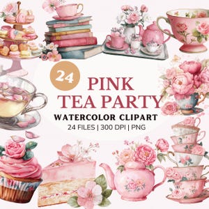 Puede incluir: Clipart de acuarela con temática de fiesta de té rosa. La imagen incluye tazas de té, una tetera, postres y arreglos florales. El texto dice "24 Pink Tea Party Watercolor Clipart".