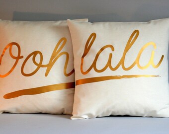 Ooh, lala French quote pillow cover - Wedding gift pillow- Throw pillow Set - Accent pillow - 16x16 18x18 20x20 24x24 26x26