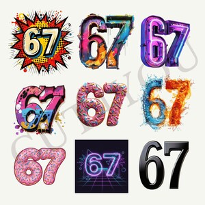 May include: A collection of nine images featuring the number "67" in various artistic styles. Styles include comic book, graffiti, neon, donut, water and fire effects, and a sleek black design. The numbers are in different colors and textures.