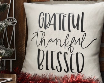 Holiday pillow cover - Grateful, Thankful,  Blessed - farmhouse christmas pillow - christmas pillows - rustic christmas decor - blessed