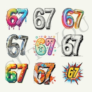 May include: A collection of nine stylized number 67 designs. The designs include a rainbow-colored dripping effect, a chrome finish, a cartoon style with smiling faces, a sketch, a pixelated design, a graffiti style, and a comic book style with a burst.