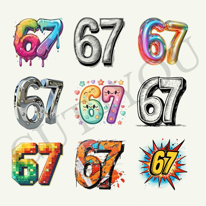 May include: A collection of nine stylized number 67 designs. The designs include a rainbow-colored dripping effect, a chrome finish, a cartoon style with smiling faces, a sketch, a pixelated design, a graffiti style, and a comic book style with a burst.