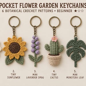 May include: Six crochet keychains titled POCKET FLOWER GARDEN KEYCHAINS 6 BOTANICAL CROCHET PATTERNS BEGINNER. Designs include a white daisy, yellow sunflower, purple lavender, green cactus in a pot, green monstera leaf, and pink cherry blossom branch.