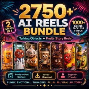 May include: A digital marketing bundle graphic titled 2750+ AI REELS BUNDLE featuring 2 BUNDLES IN 1 and 1000+ BONUS FACELESS VIDEOS. The image displays eight smartphone screens showing animated characters like a tomato doctor, coffee cup, and fruits.