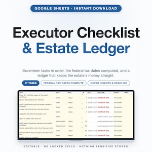 Peut inclure: Une feuille de calcul numérique intitulée Executor Checklist & Estate Ledger pour Google Sheets. Elle comprend dix-sept tâches, des calculs de dates fiscales fédérales et un grand livre financier. L'interface affiche des colonnes pour les tâches.