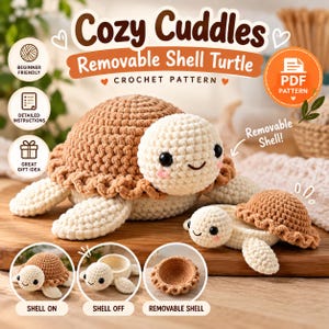 May include: A crochet pattern for a Cozy Cuddles Removable Shell Turtle. The image shows a large and small stuffed turtle with cream-colored bodies and brown shells. The shells are removable, revealing a hollow interior. Text includes PDF Pattern.