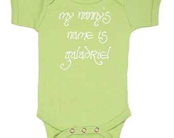 Lord of the Rings / Galadriel is my nanny bodysuit onesie Geek Baby / 3M/6M