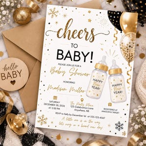 May include: A white baby shower invitation card featuring gold glitter text that reads cheers to BABY! and includes two baby bottles with the text HAPPY NEW YEAR! The design is decorated with gold snowflakes, stars, and balloons.