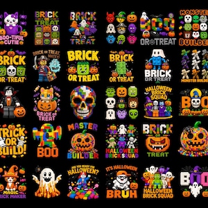 May include: A collection of thirty Halloween-themed graphic designs featuring block-style figures, pumpkins, ghosts, and skulls. Each design includes colorful text such as Brick or Treat, Boo, and Monster Builder, all set against a solid black background.