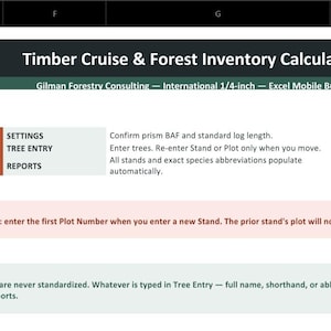 May include: A digital spreadsheet titled Timber Cruise & Forest Inventory Calculator by Gilman Forestry Consulting. It features sections for settings, tree entry, and reports, with instructions on plot numbers and species name standardization.