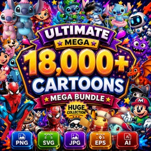 Puede incluir: Un gráfico digital con el texto ULTIMATE MEGA 18,000+ CARTOONS MEGA BUNDLE HUGE COLLECTION rodeado de varios personajes de dibujos animados, incluyendo superhéroes, animales y robots, con iconos de formato PNG, SVG, JPG, EPS y AI.