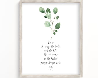 Bible Verse Art Printable - I am the way, the truth, and the life - John 14:6 - Inspirational Home Decor - Bible Verse Instant Download