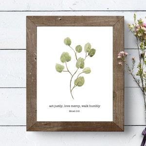 Act justly, love mercy, walk humbly - Micah 6:8 - Bible Verse Art Printable - Christian Wall Art - Calming Eucalyptus Art - Godly Gifts