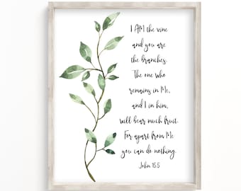 I am the vine and you are the branches - John 15:5 - Bible Verse Art Printable - Farmhouse Decor - Christian Print - Greenery Leaf Branch