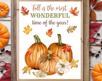 Fall is the most WONDERFUL time of the year! Digital Wall Art Printable - Fall Farmhouse Decor -  Fall Leaves and Pumpkins Instant Download