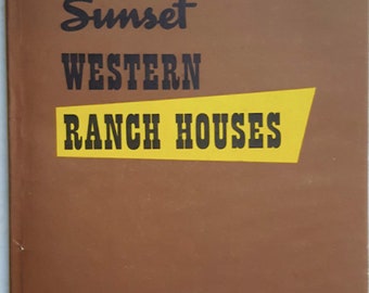Western Ranch Houses by Cliff May Sunset 1940s Mid Century Modern Home Architecture Design Book