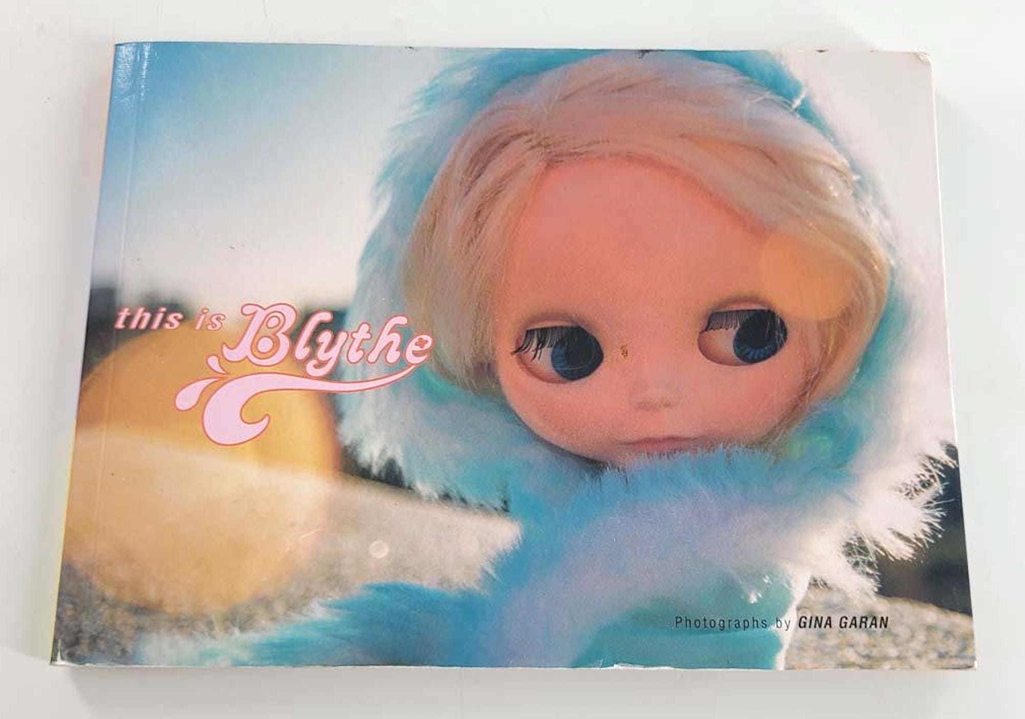 This is Blythe Gina Garan 2000 Vintage 70s Mod Fashion Doll Book