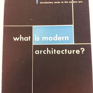 What is Modern Architecture? Elizabeth Mock 1946 MoMA Exhibit Book catalog Mid Century