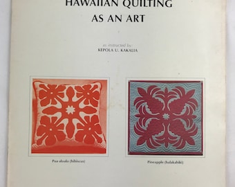 Hawaiian Quilting As An Art by Deborah U. Ryan Kakalia 1976 Quilt Pattern Design How To Booklet