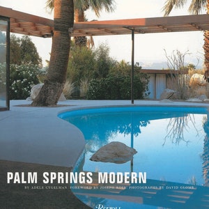 Palm Springs Modern: Huizen in de Californische woestijn door Adele Cygelman 1999 mid century house architecture design boek