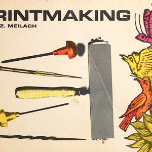 PRINTMAKING Dona Z. Meilach 1965 mid century modern design techniques book