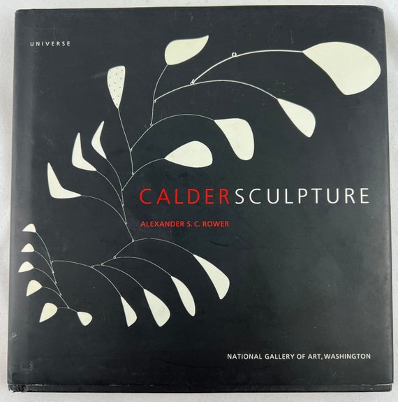 カルダー彫刻集、アレクサンダー・S・C・ローワー、国立美術館、1998年