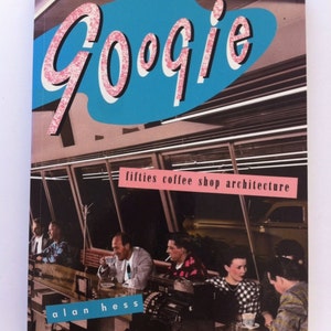 Googie: Arquitectura de cafeterías de los años 50 Libro retro moderno de mediados de siglo de Alan Hess