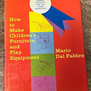 How To Make Children&#39;s Furniture and Play Equipment Mario Dal Fabbro 1963 Mid Century Modern Design Plans Book