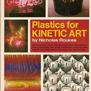 1974 Plastics For Kinetic Art book Roukes MID CENTURY MODERN sculpture mod design image 5