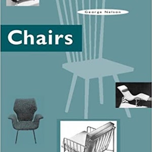 Chairs. (20th Century: Landmarks in Design, Volume 3) George Nelson 1999 Reprint Mid Century Modern Furniture design book