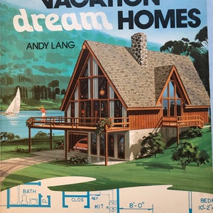 Vacation Dream Homes Andy Lang 1975 MID CENTURY MODERN House Plans A-Frame Leisure Design-boek