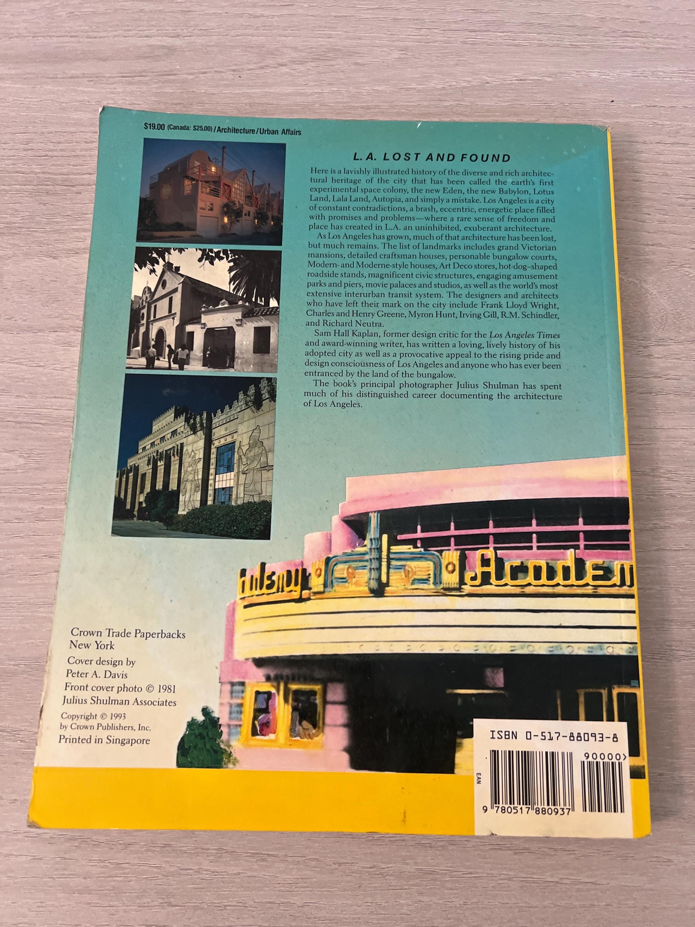 L.A. Lost & Found an Architectural History of Los Angeles Sam Hall