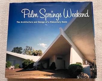 Palm Springs Weekend: Midcentury Architecture & Design Book