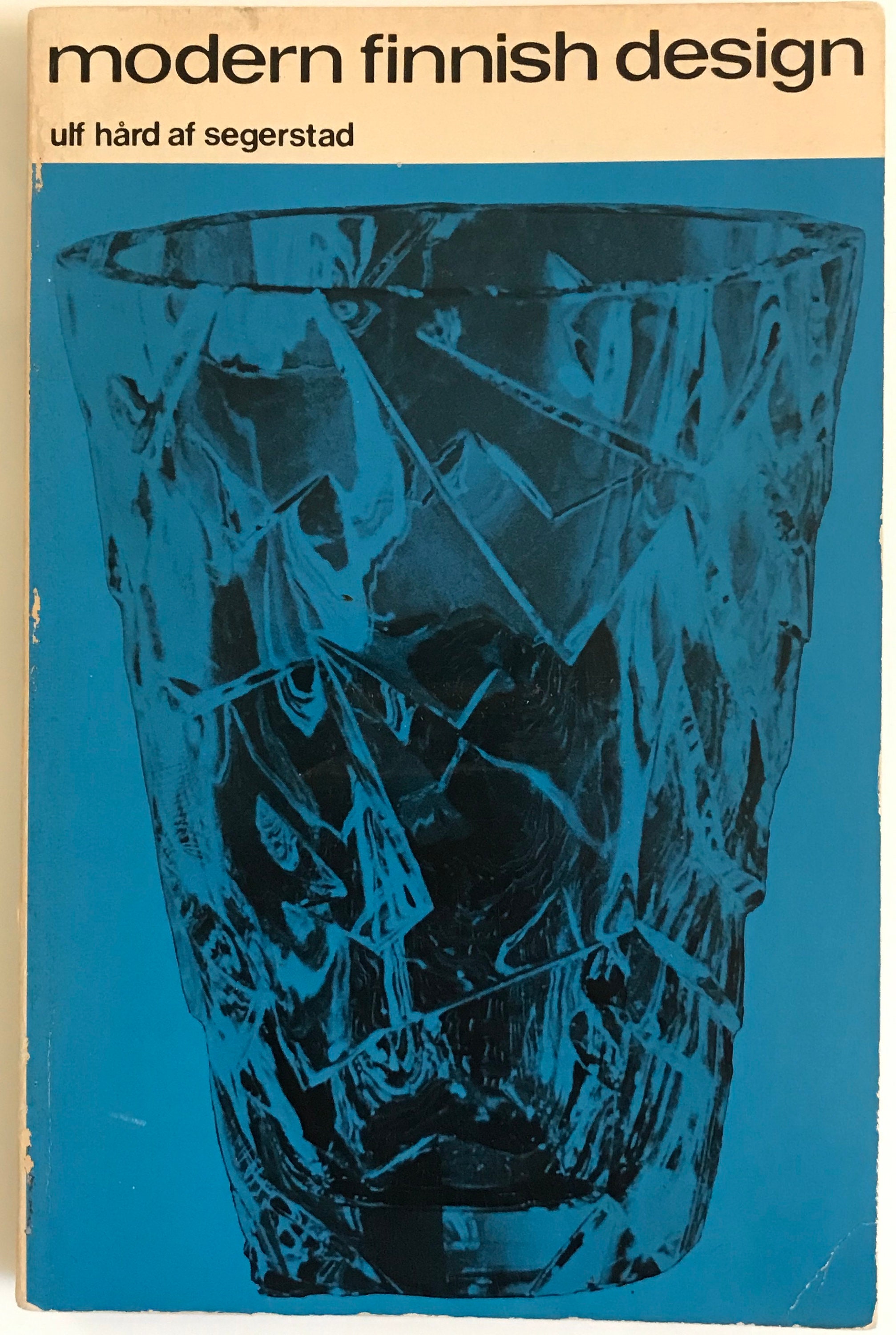 Diseño finlandés moderno Ulf Hard Af Segerstad 1969 Moderno de mediados de siglo Vidrio Muebles Cerámica Textiles Libro de arte Finlandia