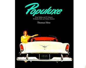 POPULUXE by Thomas Hine 1986 Atomic Pop Googie Design Mid Century Modern book