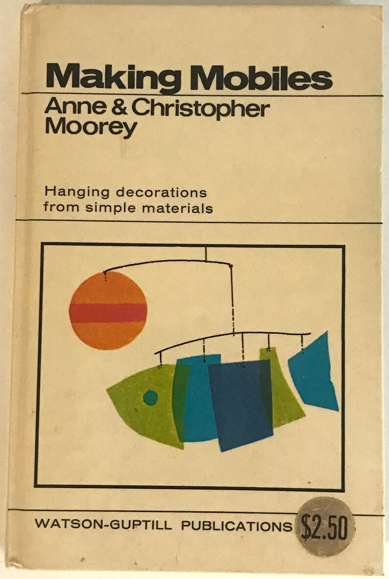 1969 Making Mobiles book Moorey MID CENTURY MODERN mobile Etsy