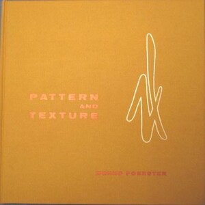 May include: A yellow book cover with the title "PATTERN AND TEXTURE" in orange text and the author's name "FRANK FORRESTER" in orange text at the bottom. A white abstract design is in the upper right corner.