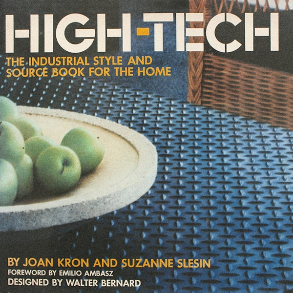 High-Tech: The Industrial Style and Source Book For the Home Joan Kron Suzanne Slesin 1984 modern design