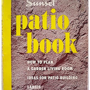 Sunset Patio Book First Edition 1952 Mid Century Modern indoor outdoor living Lanai Patio building