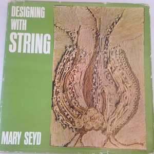 Designing with String Mary Seyd 1967 Hippie Boho Mid Century String Art Design Book
