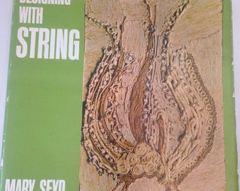 1967 Designing with String Mary Seyd Hippie Boho Mid Century String Art Design Book