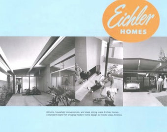Eichler: Modernism Rebuilds the American Dream by Paul Adamson