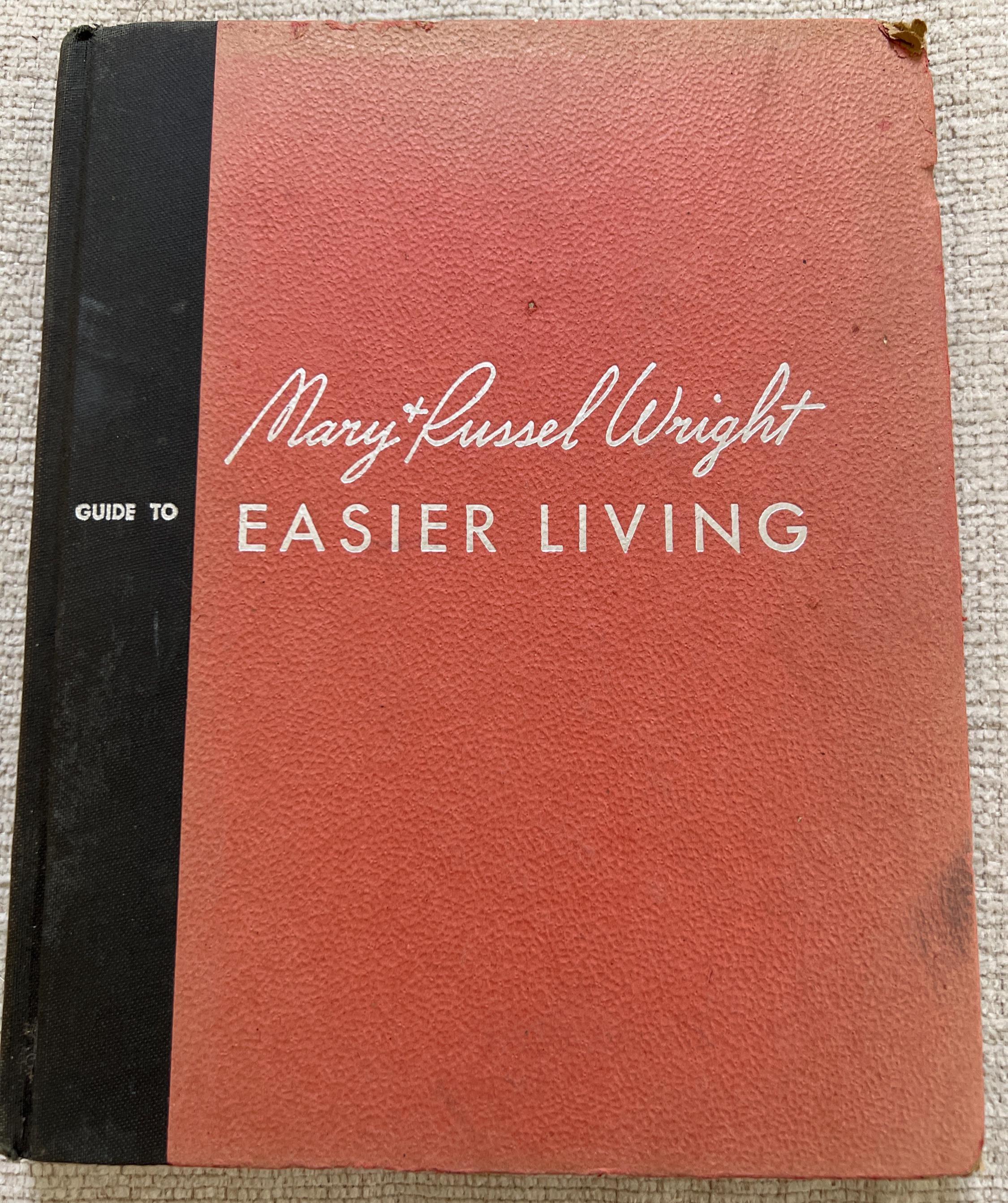 Mary & Russel Wright's Guide to Easier Living 1951 Mid Century