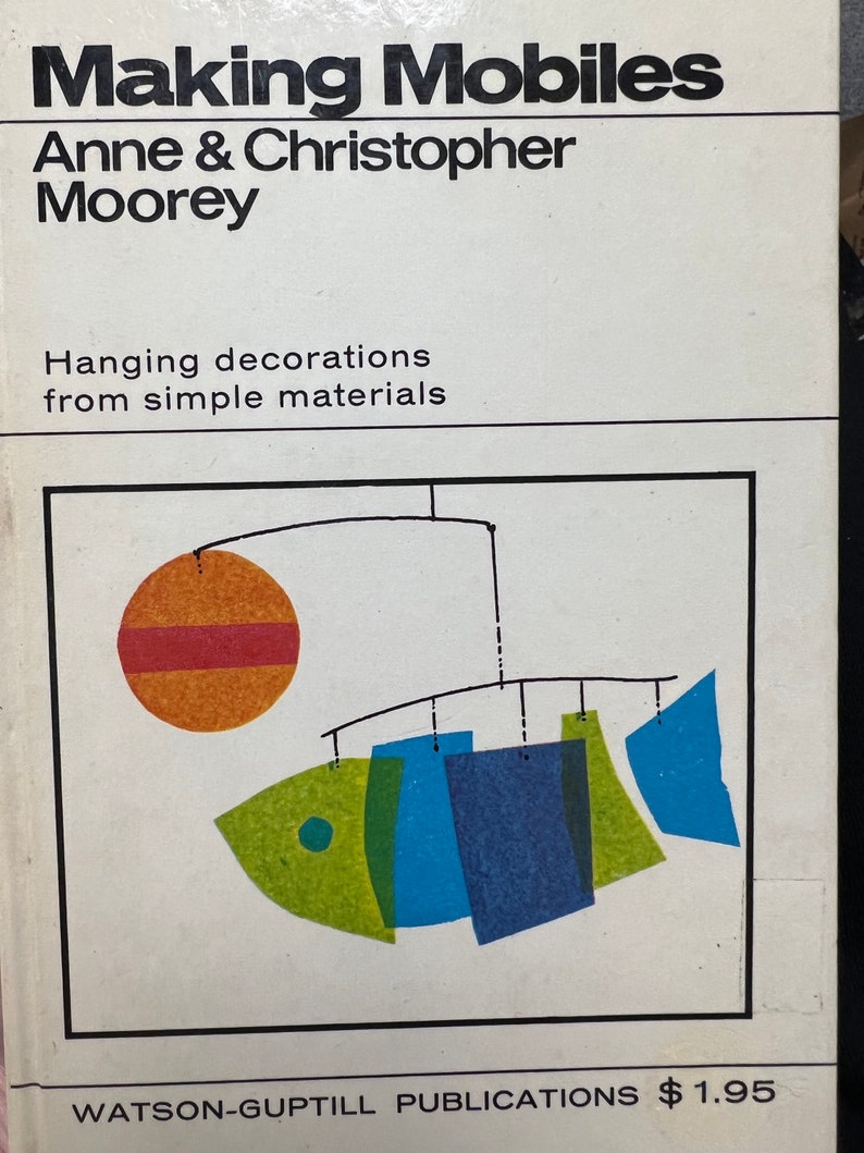 1969 Making Mobiles Book Moorey MID CENTURY MODERN Mobile Etsy