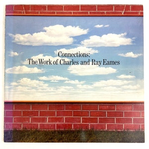 Connections: The Work of Charles and Ray Eames 1976 Mid Century Modern Furniture Design Book