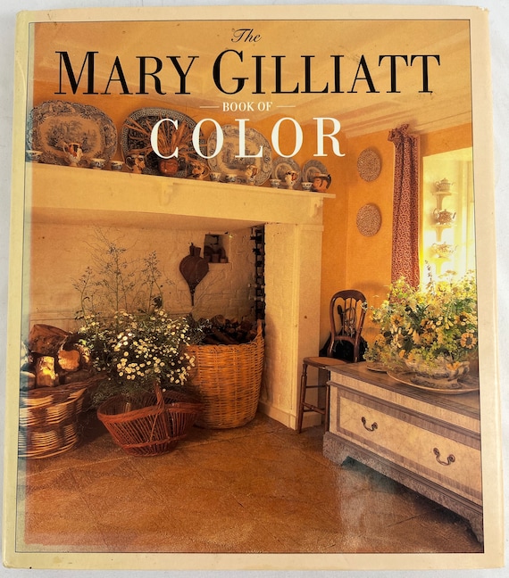 The Mary Gilliatt Book of Color 1985 Vintage Interior Design